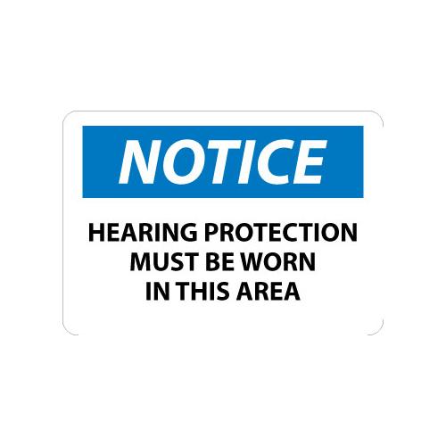 Notice, Hearing Protection Must Be Worn In This Area Signs