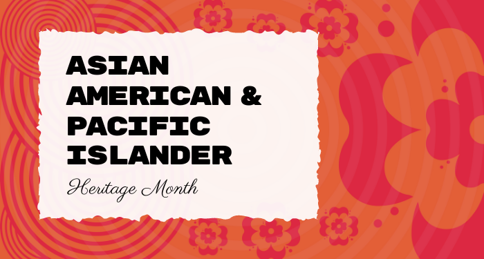 Asian American and Pacific Islander Heritage Month kicks off